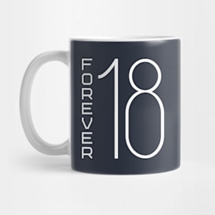 Forever 18 Mug